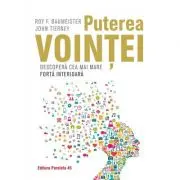 Puterea vointei. Descopera cea mai mare forta interioara