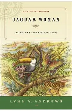 Jaguar Woman: The Wisdom of the Butterfly Tree