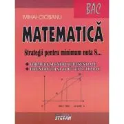 Bacalaureat Matematica 2022 Strategii pentru minimum nota 8