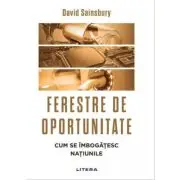 Ferestre de oportunitate. Cum se imbogatesc natiunile
