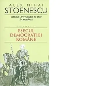 Istoria loviturilor de stat in Romania. Volumul II