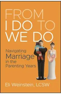 From I Do to We Do: Navigating Marriage in the Parenting Years