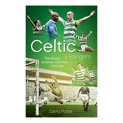 Celtic V Rangers, Potter, David