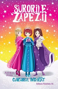 Curcubeul înghețat. Surorile zăpezii (Vol. 3) - Paperback - Astrid Foss