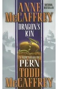 Dragon's Kin: A New Novel of Pern
