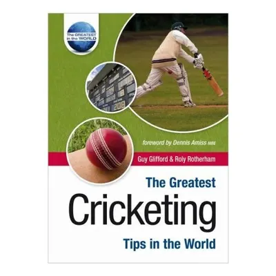 The Greatest Cricketing Tips in the World