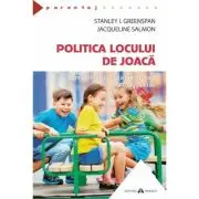 Politica locului de joaca. Cum sa intelegi viata emotionala a copilului tau
