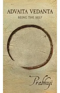 Advaita Vedanta: Being the Self