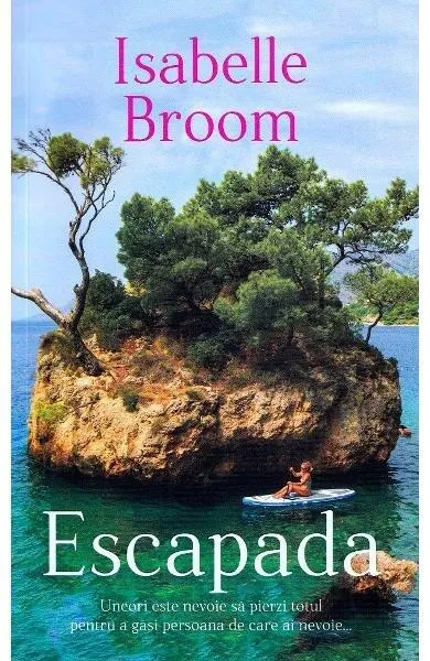 Escapada - Paperback brosat - Isabelle Broome