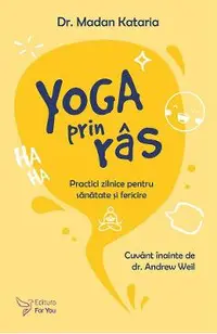 Yoga prin ras. Practici zilnice pentru sanatate si fericire