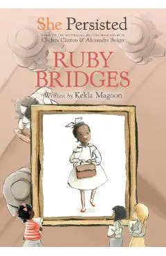 She Persisted: Ruby Bridges