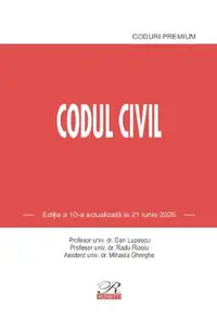 Codul civil Ed.10 Act. 21 Iunie 2026