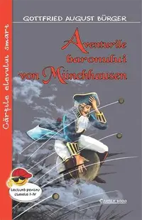 Aventurile baronului Von Munchhausen - Paperback brosat - Gottfried August Bürger