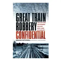 Great Train Robbery Confidential