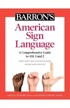 Barron's American Sign Language: A Comprehensive Guide to ASL 1 and 2 with Online Video Practice