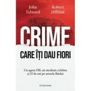 Crime care iti dau fiori. Un agent FBI, un medium celebru si 25 de ani pe urmele Raului