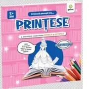Creeaza povesti cu... Printese si dezvolta-ti creativitatea verbala si artistica
