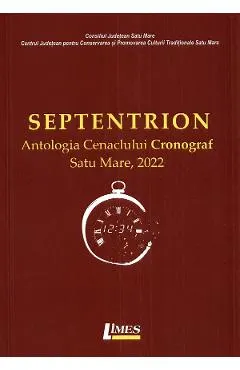 Septentrion. Antologia Cenaclului Cronograf, Satu Mare, 2022