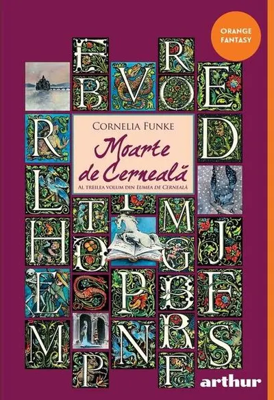 Moarte de cerneală. Trilogia Lumea de cerneală (Vol. 3) - Paperback brosat - Cornelia Funke