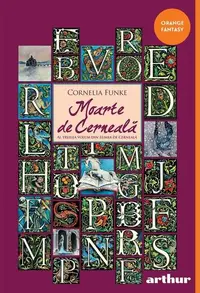 Moarte de cerneală. Trilogia Lumea de cerneală (Vol. 3) - Paperback brosat - Cornelia Funke