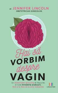 Hai să vorbim despre vagin - Paperback brosat - Jennifer Lincoln
