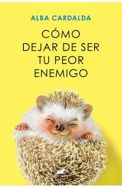 Cómo Dejar de Ser Tu Peor Enemigo / How to Stop Being Your Own Worst Enemy