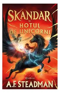 Skandar și hoțul de unicorni - Hardcover - A. F. Steadman