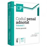 Codul penal adnotat. Volumul I. Partea generala