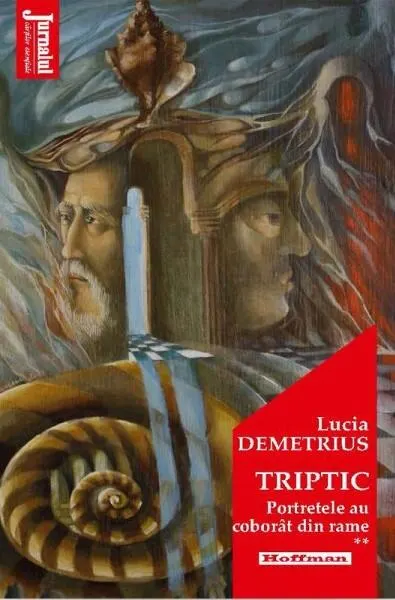 Triptic. Portretele au coborât din rame Vol. 2 - Paperback brosat - Lucia Demetrius