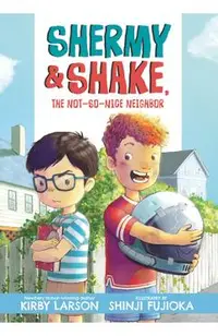 Shermy and Shake, the Not-So-Nice Neighbor