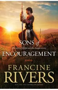 Sons of Encouragement: Five Stories of Faithful Men Who Changed Eternity