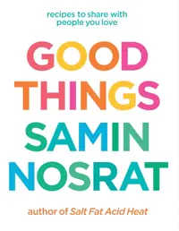 Good Things: Recipes to Share with People You Love