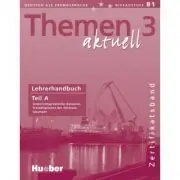 Themen aktuell 3 Zertifikatsband Lehrerhandbuch Teil A