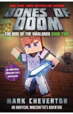 Bones of Doom: The Rise of the Warlords Book Two: An Unofficial Minecrafter's Adventure