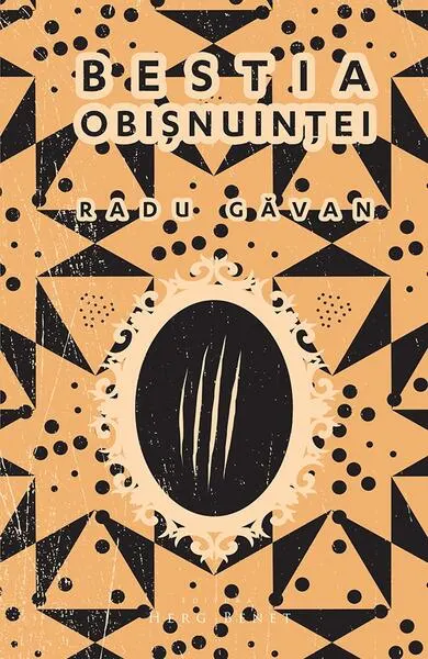 Bestia obișnuinței - Paperback brosat - Radu Găvan