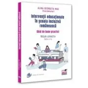 Interventii educationale in scoala incluziva romaneasca. Ghid de bune practici. Volum colectiv. Editia a 2-a