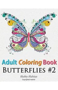 Adult Coloring Book: Butterflies: Coloring Book for Adults Featuring 50 HD Butterfly Patterns