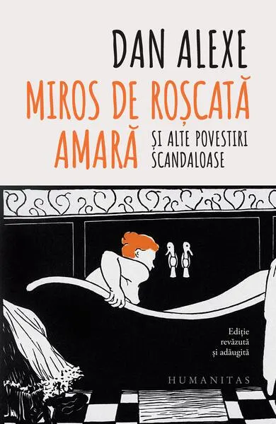 Miros de roşcată amară şi alte povestiri scandaloase - Paperback brosat - Dan Alexe