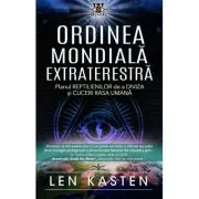 Ordinea Mondiala Extraterestra. Planul Reptilienilor de a Diviza si cuceri rasa umana