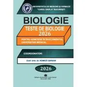 Biologie - Carol Davila. Teste de biologie pentru admiterea in invatamantul universitar medical 2026