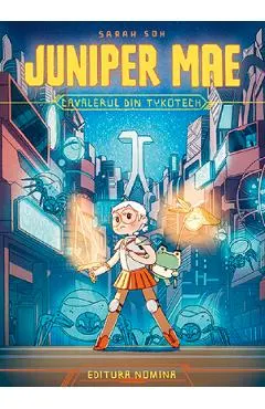 Juniper Mae. Cavalerul din Tykotech