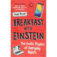 Breakfast with Einstein, Chad Orzel