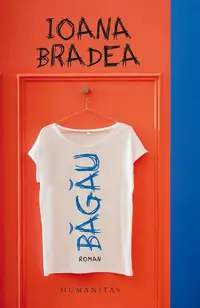 Băgău - Paperback brosat - Ioana Bradea
