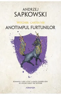Anotimpul furtunilor. Seria Witcher Vol.8