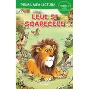 Prima mea lectura. Leul si soarecele. Carte cu majuscule (Nivelul 2)