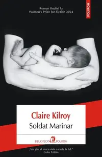 Soldat Marinar - Paperback brosat - Claire Kilroy