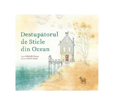 Destupătorul de Sticle din Ocean - Hardcover - Michelle Cuevas
