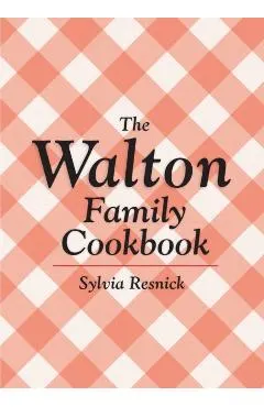 The Walton Family Cookbook