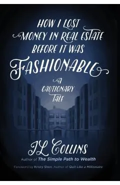 How I Lost Money in Real Estate Before It Was Fashionable: A Cautionary Tale
