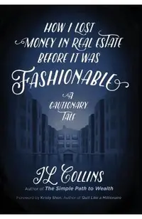 How I Lost Money in Real Estate Before It Was Fashionable: A Cautionary Tale